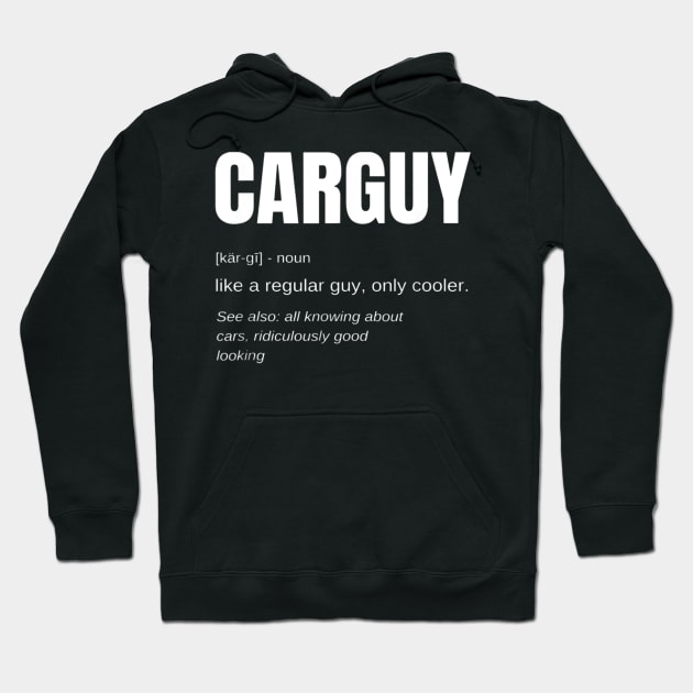 Funny Car Guy T-shirt Gift Car Guy Definition Hoodie by rebadel